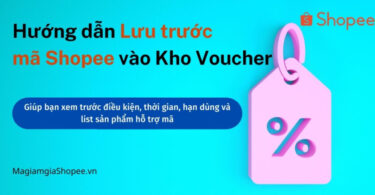 Hướng dẫn Lưu trước mã Shopee vào Kho Voucher