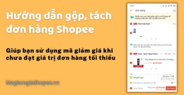 Cách gộp tách đơn hàng shopee