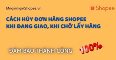Cách hủy đơn hàng trên Shopee