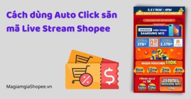 Cách dùng Auto Click săn mã Live Stream Shopee