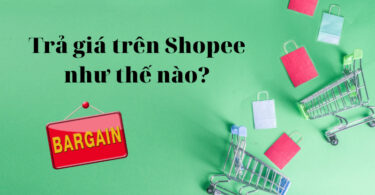 cách trả giá trên Shopee