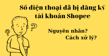 Số điện thoại đã bị đăng ký tài khoản Shopee