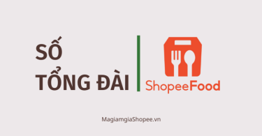Số tổng đài ShopeeFood