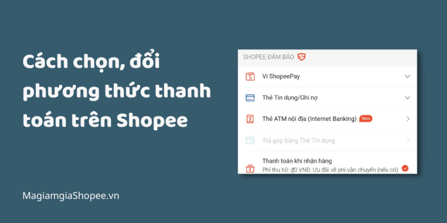 Cách chọn, đổi phương thức thanh toán trên Shopee