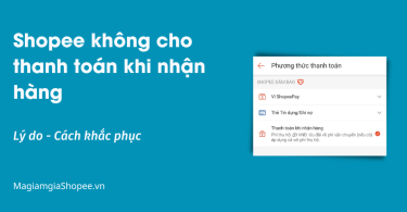Shopee không cho thanh toán khi nhận hàng
