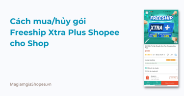 Cách mua hủy gói Freeship Xtra Plus Shopee cho Shop