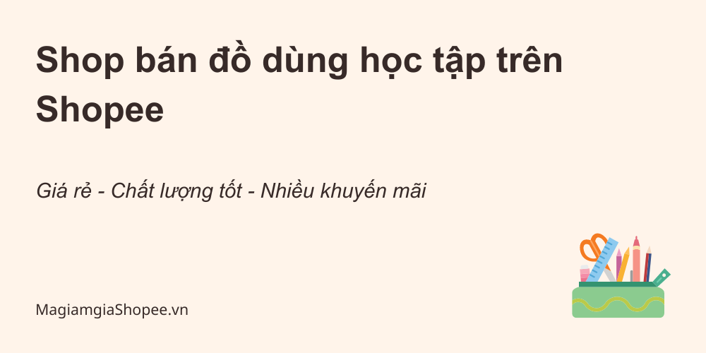 Shop bán đồ dùng học tập trên Shopee
