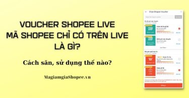 Voucher Shopee Live Mã Shopee chỉ có trên Live