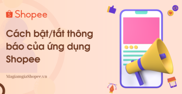 Cách bật tắt thông báo của ứng dụng Shopee