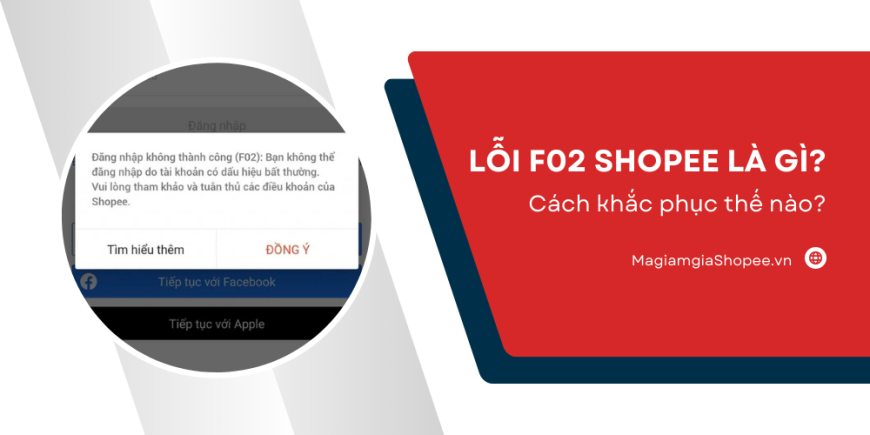 Lỗi F02 Shopee là gì