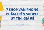 7 Shop văn phòng phẩm trên Shopee uy tín, giá rẻ