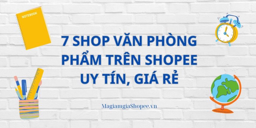 7 Shop văn phòng phẩm trên Shopee uy tín, giá rẻ