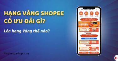 Hạng Vàng Shopee có ưu đãi gì