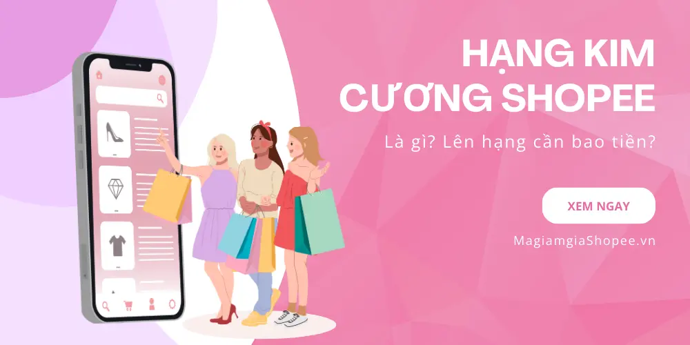 hạng kim cương shopee
