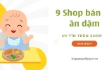 9 Shop bán đồ ăn dặm uy tín trên Shopee nhất hiện nay