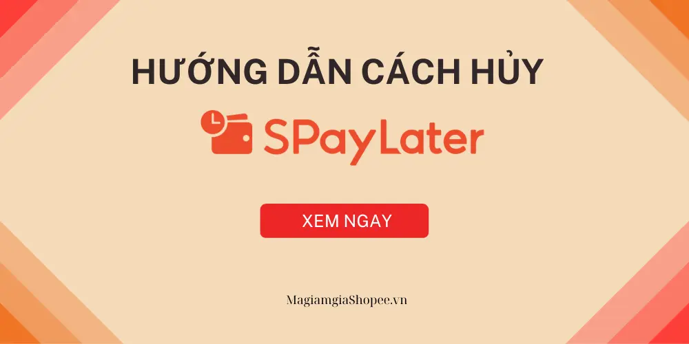cách hủy spaylater