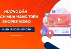 cách mua hàng trên Shopee video