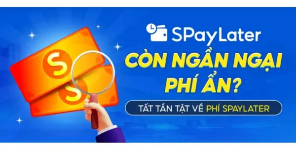 dùng SPayLater có mất phí không