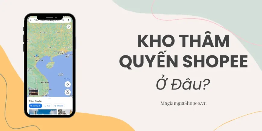 kho thâm quyến Shopee ở đâu