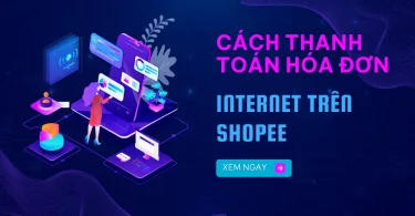 Cách thanh toán hóa đơn internet trên Shopee