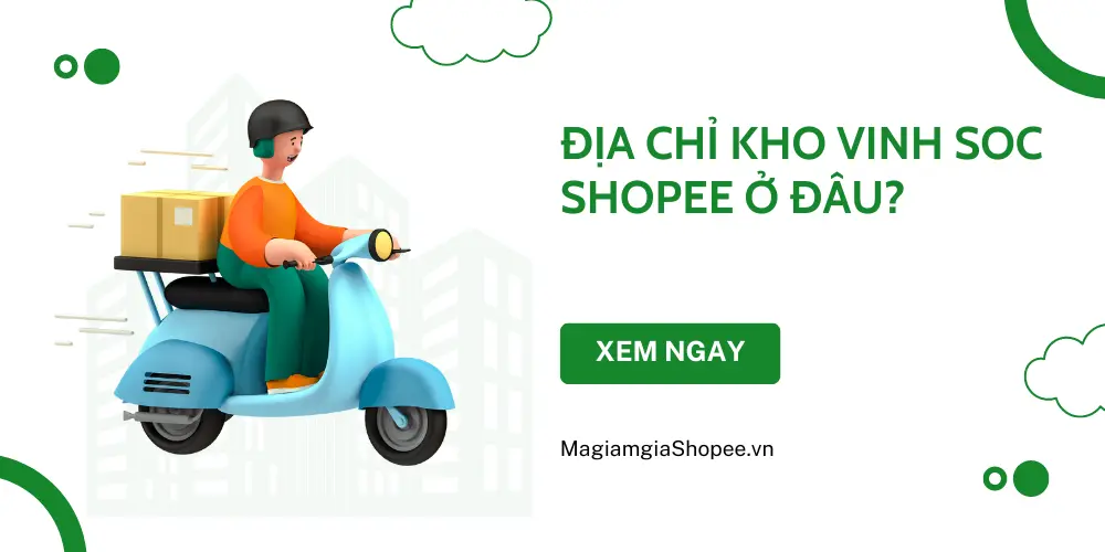 Địa chỉ Kho Vinh SOC Shopee ở đâu