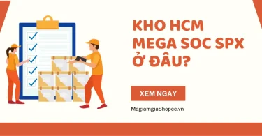 Kho HCM Mega SOC SPX ở đâu