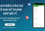 báo cáo sự cố app nô tì