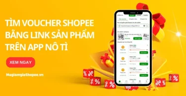 tìm voucher shopee bằng link sản phẩm trên app nô tì