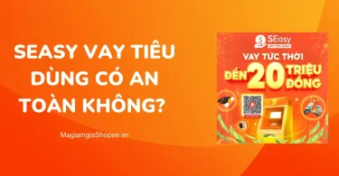SEasy Vay Tiêu Dùng có an toàn không