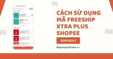 cách sử dụng mã FreeShip Xtra plus shopee
