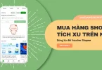 mua hàng shopee tích xu trên nô tì