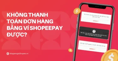 Không thanh toán đơn hàng bằng Ví ShopeePay được