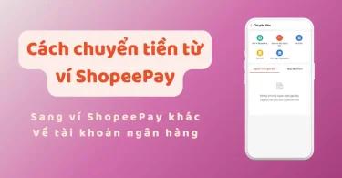 cách chuyển tiền từ ví shopeepay