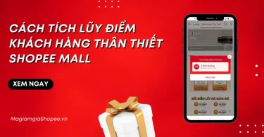 cách tích lũy điểm khách hàng thân thiết shopee mall