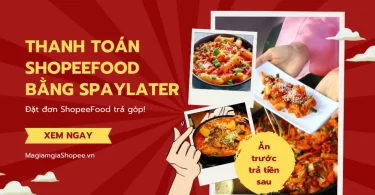 thanh toán shopeefood bằng spaylater
