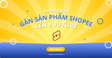 gắn sản phẩm shopee lên youtube
